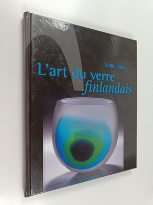 Heikki Matiskainen : L'art du verre finlandais 2000-2005