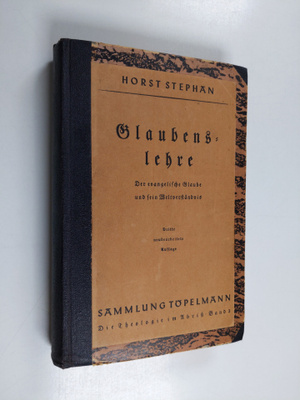 D. Horst Stephen : Glaubenslehre, der evangelische Glaube...
