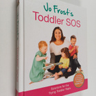 Jo Frost : Jo Frost's Toddler SOS - Solutions for the Try... - pikkukuva 1