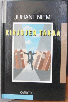 Juhani Niemi: Kirjojen takaa, Karisto 1991. 208 s.