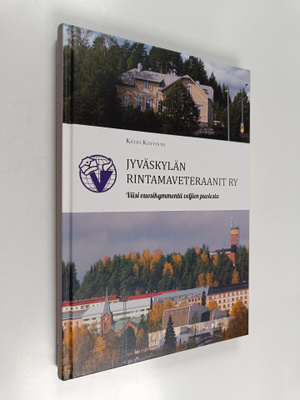 Keijo Koivisto : Jyväskylän Rintamaveteraanit ry : viisi ...
