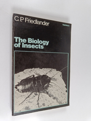 C.P. Friedlander : The Biology of Insects
