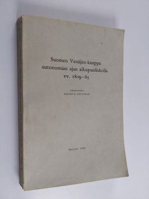 Kauko E. Joustela : Suomen Venäjän-kauppa autonomian ajan...