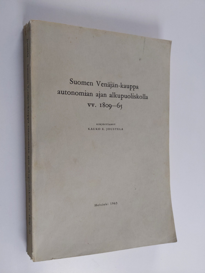 Kauko E. Joustela : Suomen Venäjän-kauppa autonomian ajan...