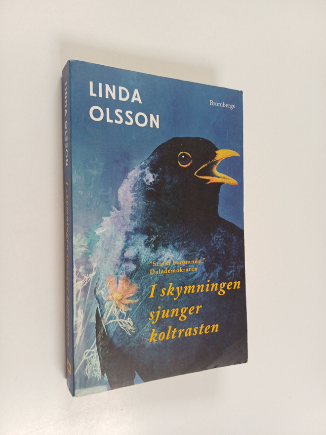 Linda Olsson : I skymningen sjunger koltrasten : en roman