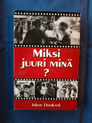 Damkani,Jakov: Miksi juuri minä?