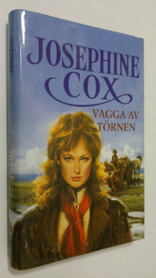 Josephine Cox : Vagga av törnen