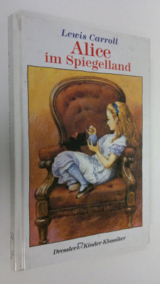 Lewis Carroll : Alice im Spiegelland