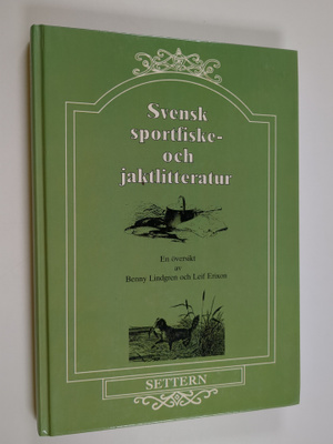 Benny Lindgren : Svensk sportfiske- och jaktlitteratur : ...