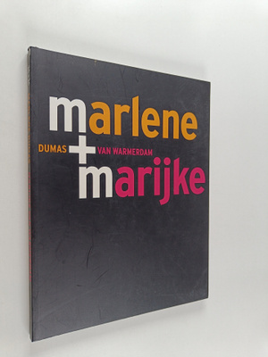 Marlene Dumas ym. : Marlene + Marijke