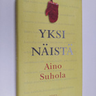 Aino Suhola : Yksi näistä (signeerattu, tekijän omiste) - pikkukuva 1