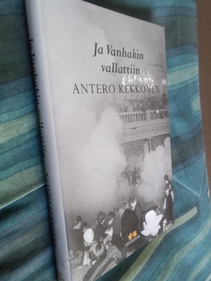 Antero Kekkonen: Ja Vanhakin vallattiin