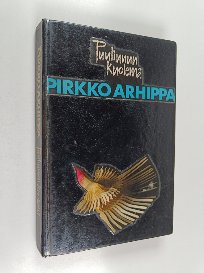Pirkko Arhippa : Puulinnun kuolema : jännitysromaani