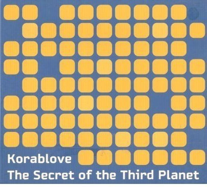 KORABLOVE THE SECRET OF THE THIRD PLANET