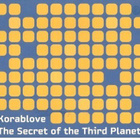 KORABLOVE THE SECRET OF THE THIRD PLANET - pikkukuva 1