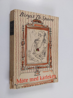 Birgit Th. Sparre : Möte med kärleken