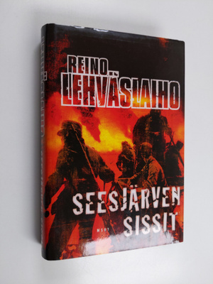 Reino Lehväslaiho : Seesjärven sissit