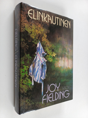 Joy Fielding : Elinkautinen