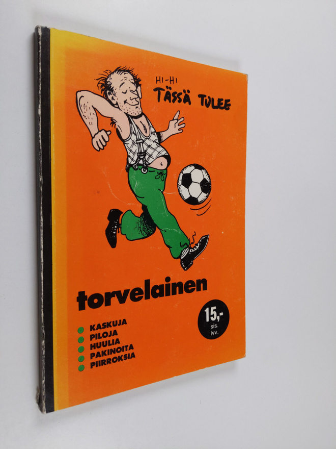 Jussinpoika : Torvelainen : Kaskuja, piloja, huulia, paki...