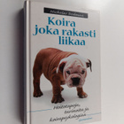 Nicholas H Dodman : Koira, joka rakasti liikaa - pikkukuva 1