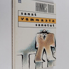 Hannes Tiira : Sanat vammasta sanotut : pohdiskeluja teid... - pikkukuva 1