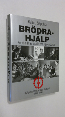 Raimo Seppälä : Brödrahjälp : femtio år av arbete och upp...