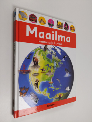 Anita Ganeri : Maailma karttoina ja kuvina