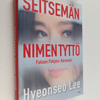 David John ym. : Seitsemän nimen tyttö : pakoon Pohjois-K... - pikkukuva 1