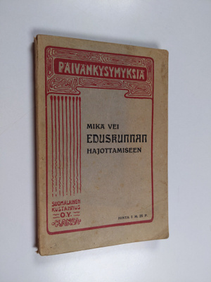 Mikä wei eduskunnan hajoittamiseen - Mikä vei eduskunnan ...