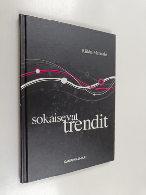 Riikka Merisalo : Sokaisevat trendit : kirja nykyisyyden ...