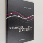 Riikka Merisalo : Sokaisevat trendit : kirja nykyisyyden ... - pikkukuva 1