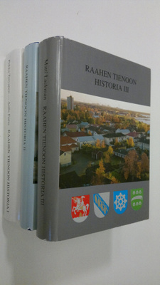 Pekka ym. Toivanen : Raahen tienoon historia 1-3