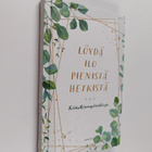 Löydä ilo pienistä hetkistä : kiitollisuuspäiväkirja - pikkukuva 1