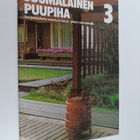 Suomalainen puupiha 3 : Suojakäsitelty mänty ja kuusi pi... - pikkukuva 1