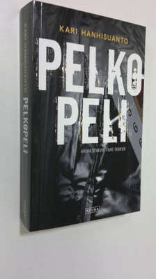 Kari Hanhisuanto : Pelkopeli