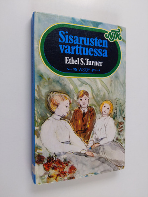 Ethel S Turner : Sisarusten varttuessa
