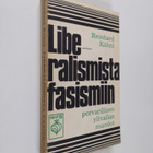 Reinhard Kuhnl : Liberalismista fasismiin : Porvarillisen... - pikkukuva 1