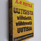 Antti-Pekka Pietilä : Uutisista viihdettä, viihteestä uut... - pikkukuva 1