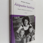 Maija Rauha : Äitipuolen käsikirja : nauti elämästä uuspe... - pikkukuva 1