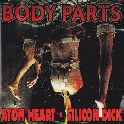 Atom Heart / Silicon Dick – Body Parts (CD) VG+!!
