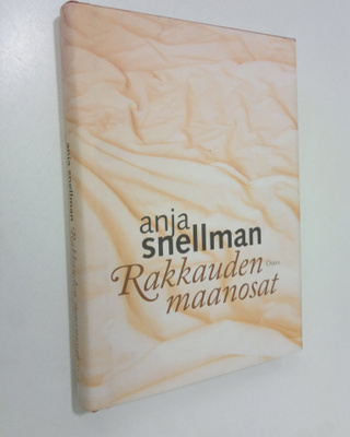 Anja Snellman : Rakkauden maanosat