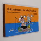 Pentti-Oskari Kangas : Kalahullun päiväkirja 2 : Villikal... - pikkukuva 1