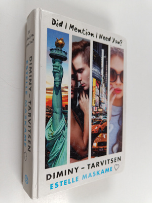 Estelle Maskame : DIMINY - tarvitsen - Did I mention I ne...