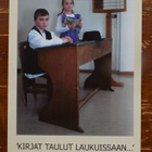 "KIRJAT TAULUT LAUKUISSAAN..." Heituinlahden koulu 1909-2009 - pikkukuva 1