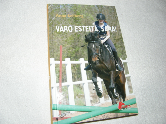 Anna Sellberg Varo esteitä, Sara!