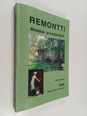Taisto Ahonen : Remontti : maalaus- ja korjaustyöt