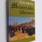 Ilja Repin : Mennyt aika läheinen - pikkukuva 1
