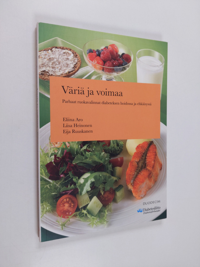 Eliina Aro : Väriä ja voimaa : parhaat ruokavalinnat diab...