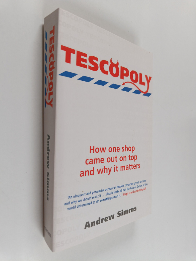 Andrew Simms : Tescopoly : How One Shop Came Out on Top a...