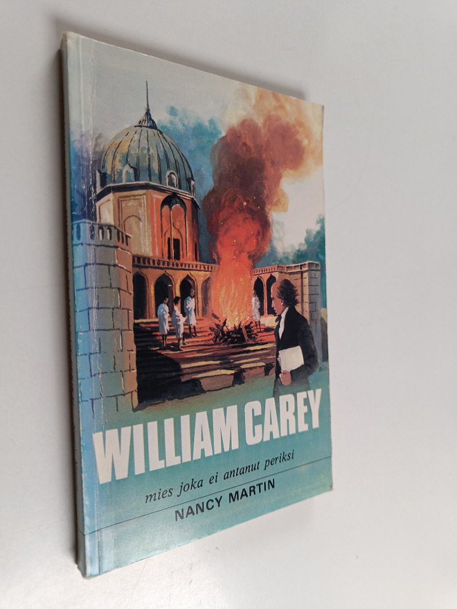 Nancy Martin : William Carey : mies joka ei antanut periksi